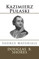 Kazimierz Pułaski, source materials /