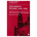 Stalinism in Poland, 1944-1956 : selected papers from the Fifth World Congress of Central and East European Studies, Warsaw, 1995 /