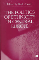 The politics of ethnicity in Central Europe /