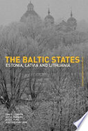 The Baltic states : Estonia, Latvia and Lithuania /