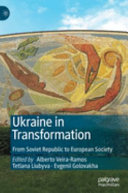 Ukraine in transformation : from Soviet Republic to European society /