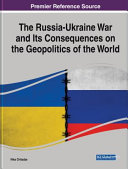 The Russia-Ukraine War and its consequences on the geopolitics of the world /