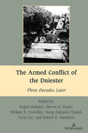 The armed conflict of the Dniester : three decades later /