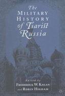 The military history of tsarist Russia /