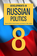 Developments in Russian politics 8 /