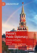 Russia's public diplomacy : evolution and practice /