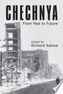 Chechnya : from past to future /