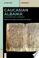 Caucasian Albania : an international handbook /