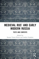 Medieval Rus' and early modern Russia : texts and contexts : essays in honour of Simon C. Franklin /