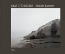 Olaf Otto Becker : Siberian summer /