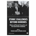Ethnic challenges beyond borders : Chinese and Russian perspectives of the Central Asian conundrum /