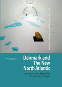 Denmark and the new north Atlantic : narratives and memories in a former empire /