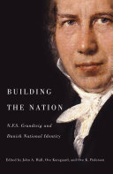 Building the nation : N.F.S. Grundtvig and Danish national identity /