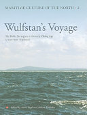 Wulfstan's voyage : the Baltic Sea region in the early Viking age as seen from shipboard /