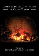 Crafts and social networks in Viking towns /