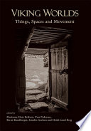 Viking worlds : things, spaces and movement /