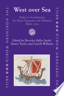West over sea : studies in Scandinavian sea-borne expansion and settlement before 1300 : a festschrift in honour of Dr. Barbara E. Crawford /