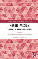 Nordic fascism : fragments of an entangled history /