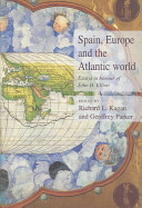 Spain, Europe, and the Atlantic world : essays in honour of John H. Elliott /