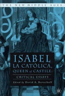 Isabel la Católica, Queen of Castile : critical essays /