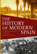 The history of modern Spain : chronologies, themes, individuals /