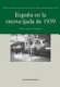 España en la encrucijada de 1939 : exilios, cultura e identidades /