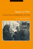 Spain at war : society, culture and mobilization, 1936-44 /