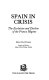 Spain in crisis : the evolution and decline of the Franco regime /