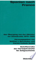 Spanien nach Franco : Der Übergang von der Diktatur zur Demokratie 1975-1982 /