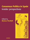Consensus politics in Spain : insider perspectives /