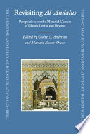 Revisiting al-Andalus : perspectives on the material culture of Islamic Iberia and beyond /