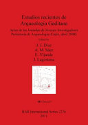 Estudios recientes de arqueología Gaditana : actas de la Jornadas de Jóvenes Investigadores Prehistoria & Arqueología (Cádiz, abril 2008) /