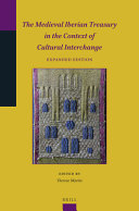 The medieval Iberian treasury in the context of cultural interchange /