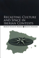 Recasting culture and space in Iberian contexts /