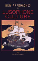 New approaches to Lusophone culture /