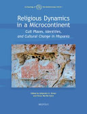 Religious dynamics in a microcontinent : cult places, identities, and cultural change in Hispania /