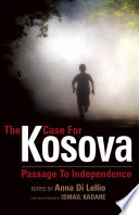 The case for Kosova : passage to independence /