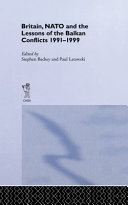 Britain, NATO, and the lessons of the Balkan conflicts, 1991-1999 /