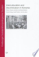 Interculturalism and discrimination in Romania : policies, practices, identities and representations /