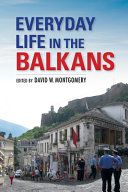 Everyday life in the Balkans /