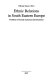 Ethnic relations in south Eastern Europe : problems of social inclusion and exclusion /