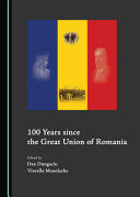 100 years since the Great Union of Romania /