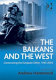 The Balkans and the West : constructing the European other, 1945-2003 /