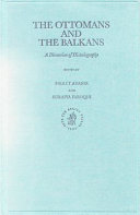 The Ottomans and the Balkans : a discussion of historiography /