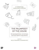 The palimpsest of the house : re-assessing Roman, Late Antique, Byzantine, and Early Islamic living patterns /