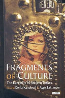 Fragments of culture : the everyday of modern Turkey /