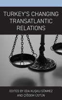 Turkey's changing transatlantic relations /