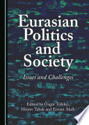 Eurasian politics and society : issues and challenges /