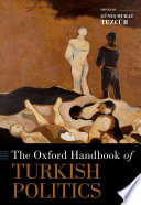 The Oxford handbook of Turkish politics /