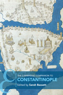 The Cambridge companion to Constantinople /